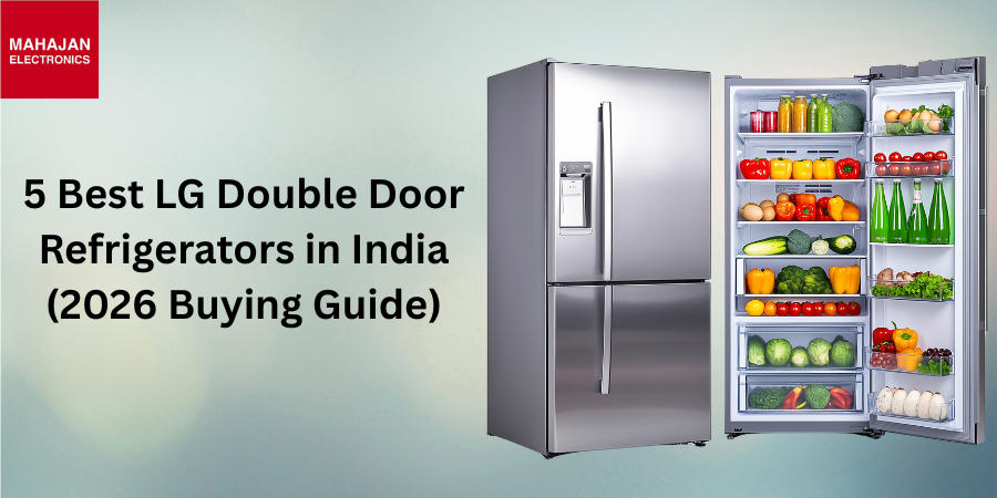 5 Best LG Double Door Refrigerators in India (2026 Buying Guide)