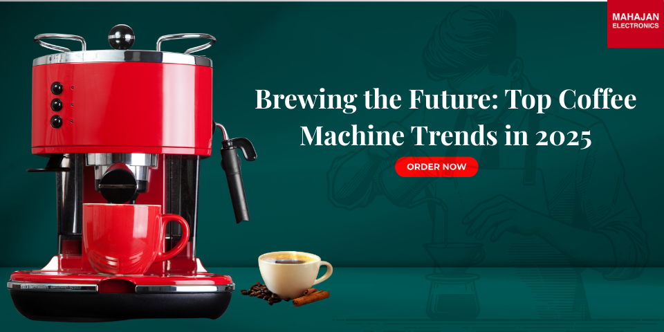 Brewing the Future: Top Coffee Machine Trends in 2025