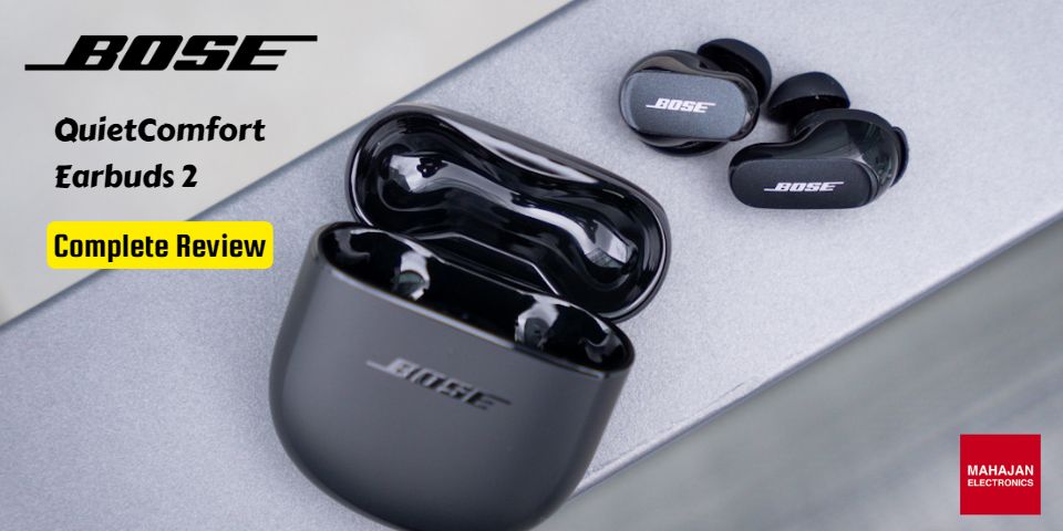 Bose QuietComfort Earbuds II review: Class-leading noise cancellation