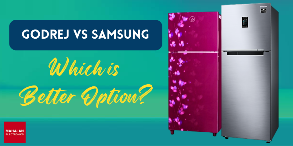 Godrej vs. Samsung Refrigerator Which is the Better Option