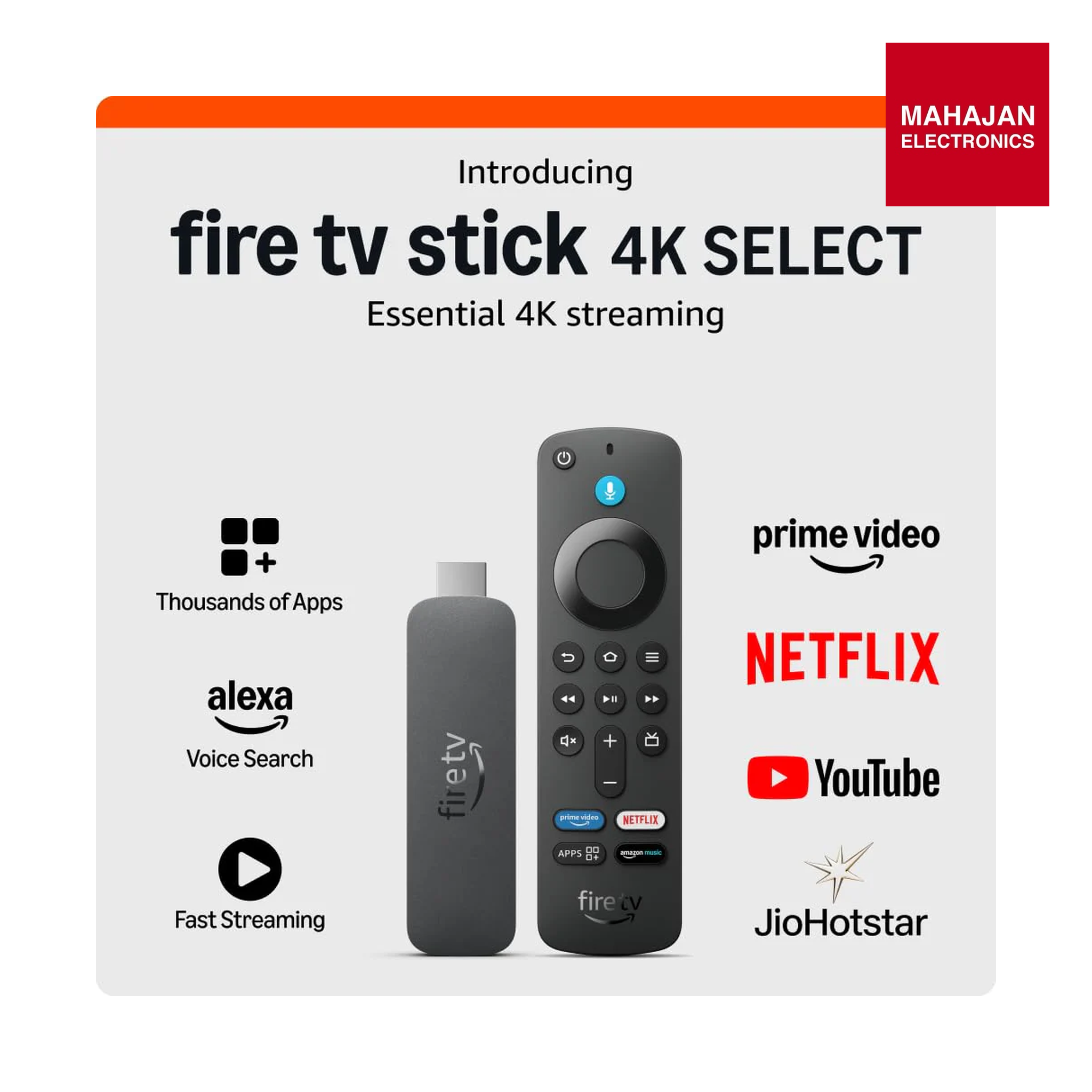 Amazon Fire TV Stick 4K Select (newest model), start streaming in 4K, Alexa voice search, stream lakhs of – Mahajan Electronics Online.