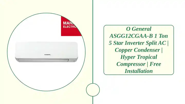 O General ASGG12CGAA-B 1 Ton 5 Star Inverter Split AC | Copper Condenser | Hyper Tropical Compressor | Free Installation by@Outfy