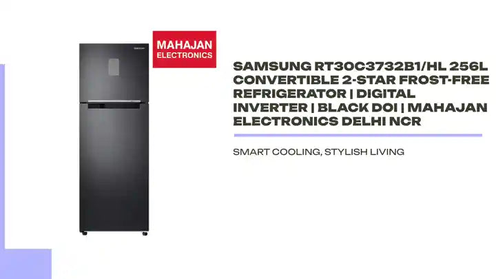 Samsung RT30C3732B1/HL 256L Convertible 2-Star Frost-Free Refrigerator | Digital Inverter | Black DOI | Mahajan Electronics Delhi NCR by@Outfy