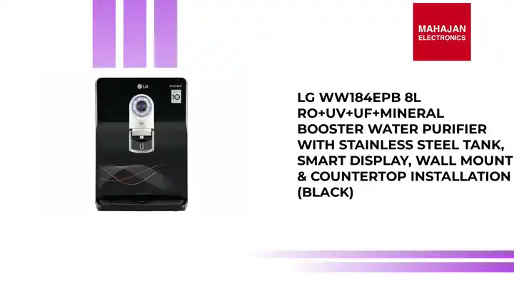 LG WW184EPB 8L RO+UV+UF+Mineral Booster Water Purifier with Stainless Steel Tank, Smart Display, Wall Mount & Countertop Installation (Black) by@Outfy