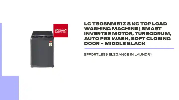 LG T80SNMB1Z 8 Kg Top Load Washing Machine | Smart Inverter Motor, TurboDrum, Auto Pre Wash, Soft Closing Door – Middle Black by@Outfy