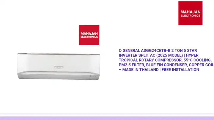 O General ASGG24CETB-B 2 Ton 5 Star Inverter Split AC (2025 Model) | Hyper Tropical Rotary Compressor, 55°C Cooling, PM2.5 Filter, Blue Fin Condenser, Copper Coil – Made in Thailand | Free Installation by@Outfy