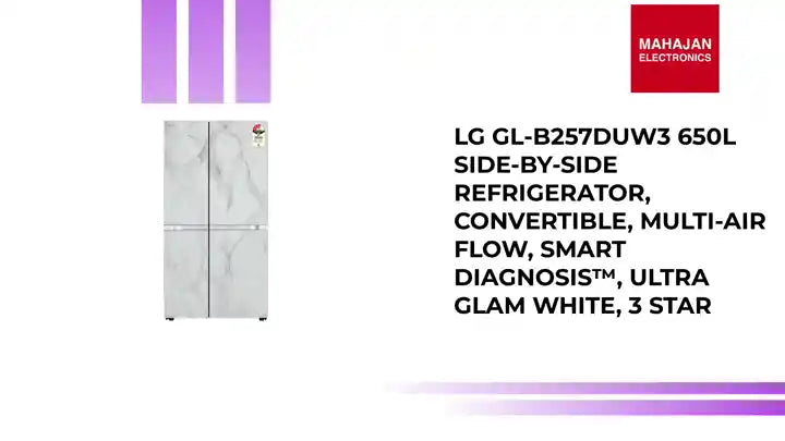 LG GL-B257DUW3 650L Side-by-Side Refrigerator, Convertible, Multi-Air Flow, Smart Diagnosis™, Ultra Glam White, 3 Star by@Outfy