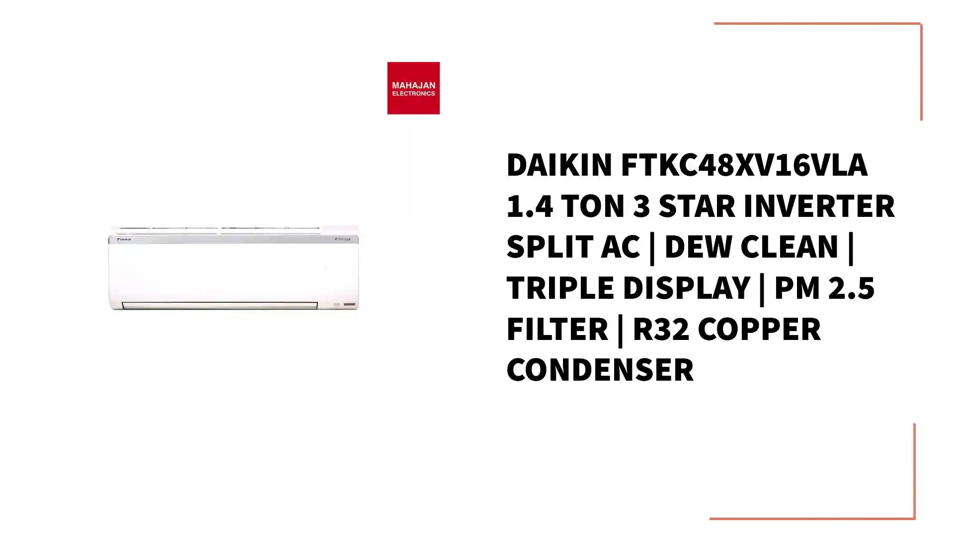 Daikin FTKC48XV16VLA 1.4 Ton 3 Star Inverter Split AC | Dew Clean | Triple Display | PM 2.5 Filter | R32 Copper Condenser by@Outfy
