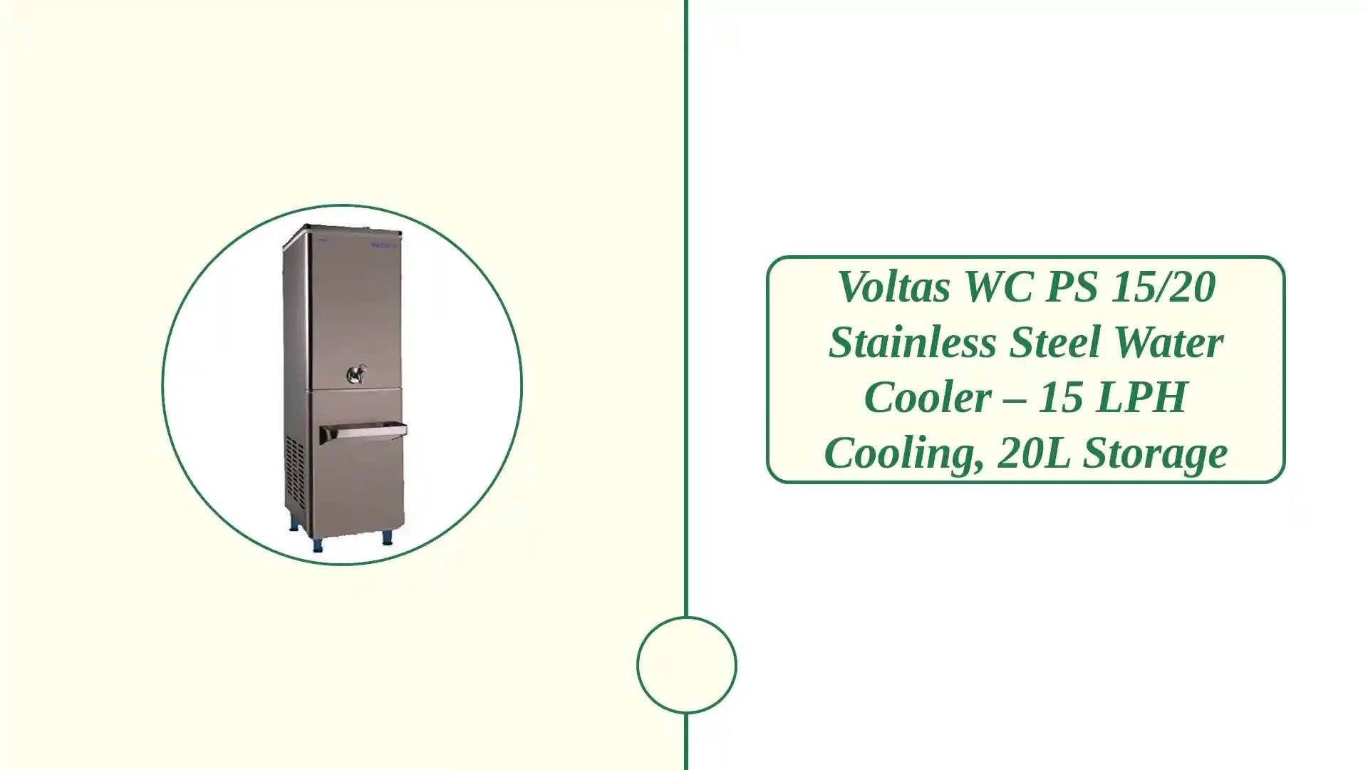 Voltas WC PS 15/20 Stainless Steel Water Cooler – 15 LPH Cooling, 20L Storage by@Outfy