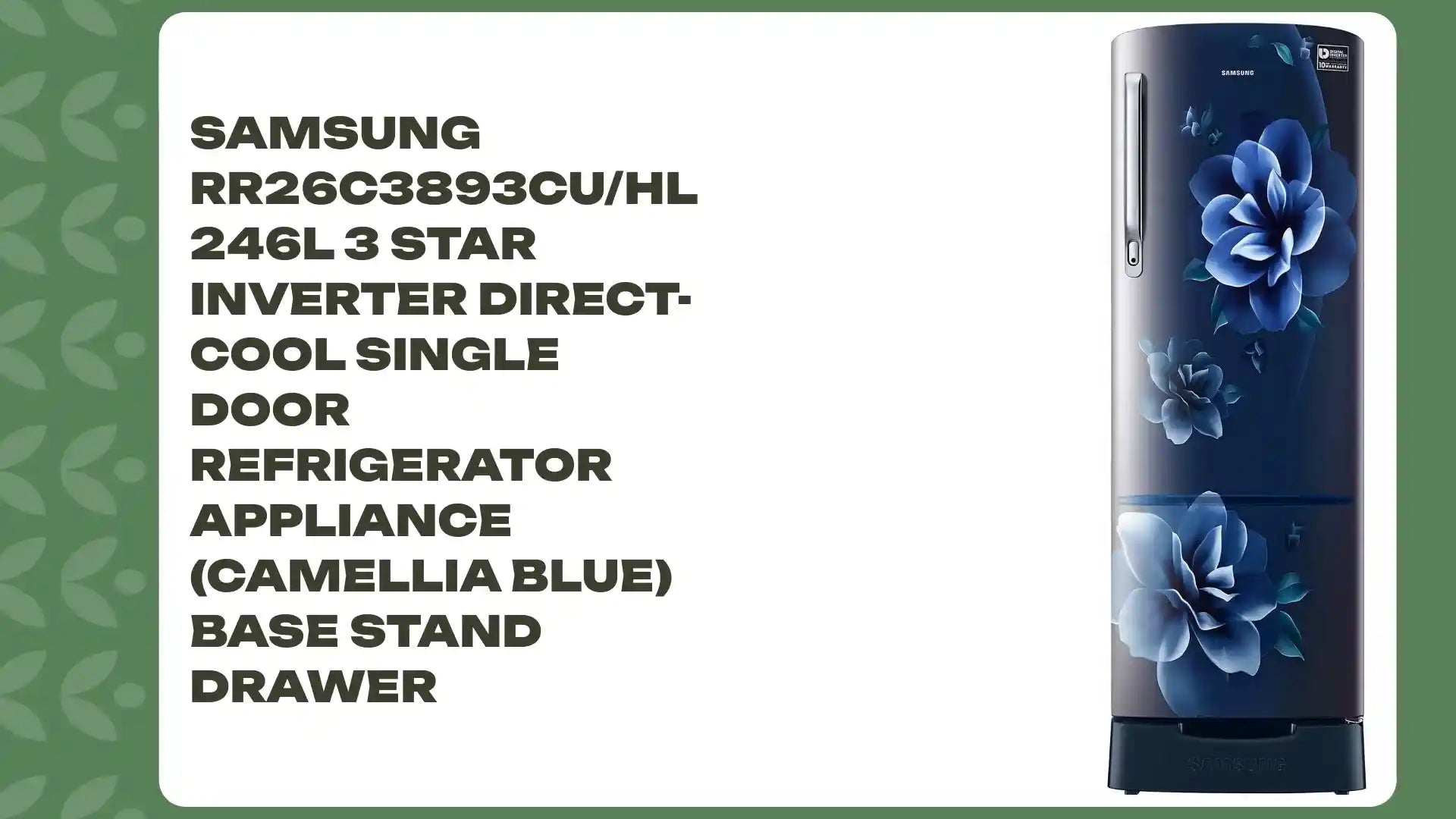 Samsung RR26C3893CU/HL 246L 3 Star Inverter Direct-Cool Single Door Refrigerator Appliance (Camellia Blue) Base Stand Drawer by@Outfy