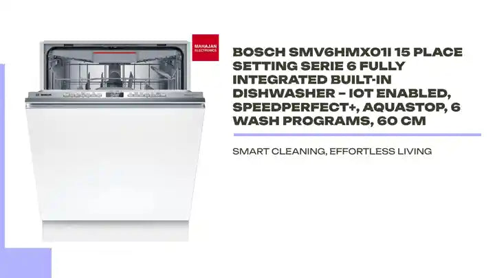 Bosch SMV6HMX01I 15 Place Setting Serie 6 Fully Integrated Built-in Dishwasher – IoT Enabled, SpeedPerfect+, AquaStop, 6 Wash Programs, 60 cm by@Outfy
