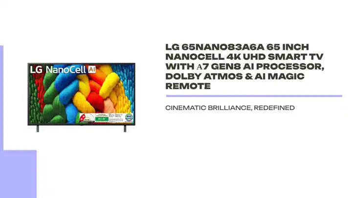 LG 65NANO83A6A 65 Inch NanoCell 4K UHD Smart TV with α7 Gen8 AI Processor, Dolby Atmos & AI Magic Remote by@Outfy
