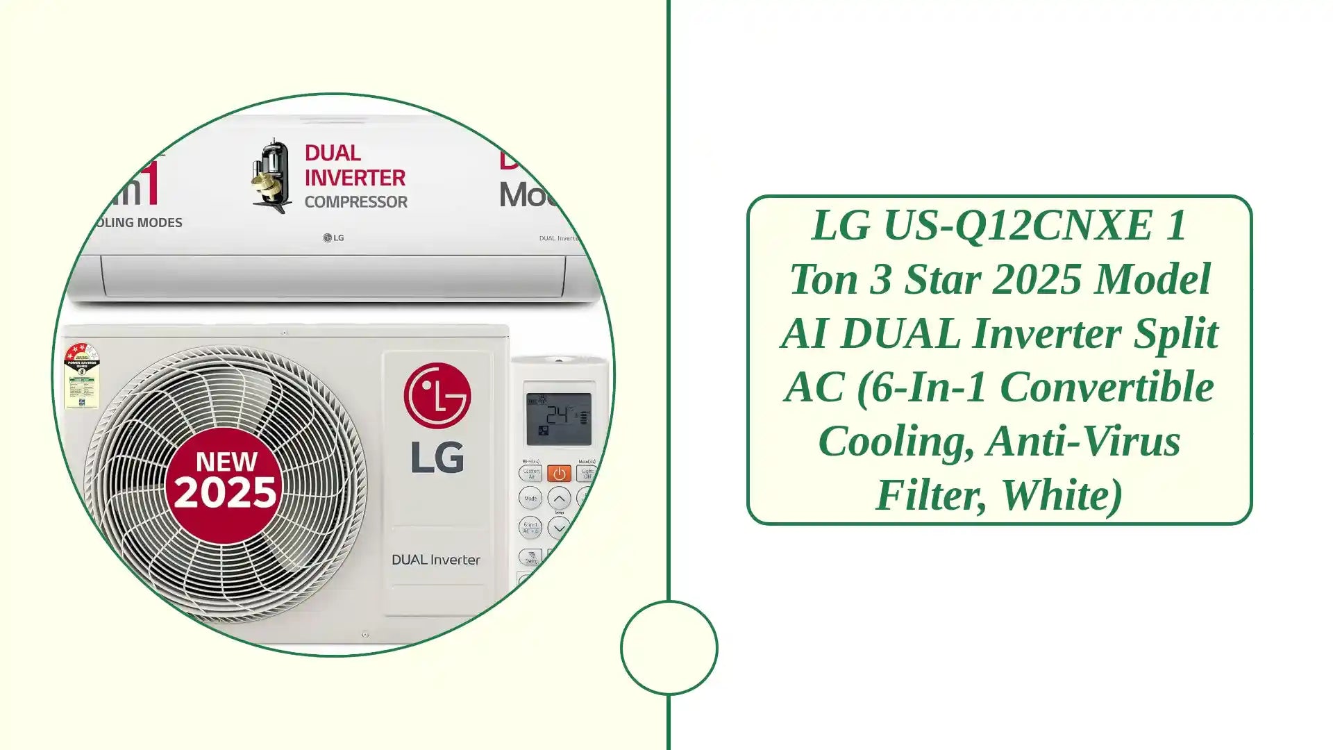 LG US-Q12CNXE 1 Ton 3 Star 2025 Model AI DUAL Inverter Split AC (6-in-1 Convertible Cooling, Anti-Virus Filter, White) by@Outfy