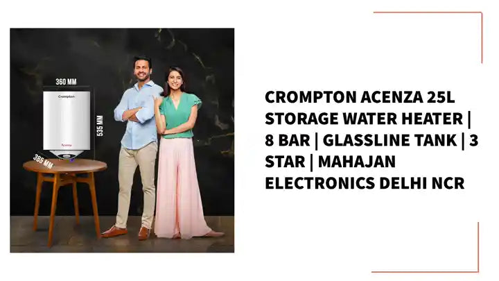 Crompton Acenza 25L Storage Water Heater | 8 Bar | Glassline Tank | 3 Star | Mahajan Electronics Delhi NCR by@Outfy