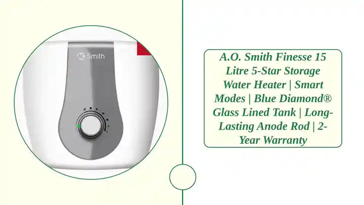 A.O. Smith Finesse 15 Litre 5-Star Storage Water Heater | Smart Modes | Blue Diamond® Glass Lined Tank | Long-Lasting Anode Rod | 2-Year Warranty by@Outfy