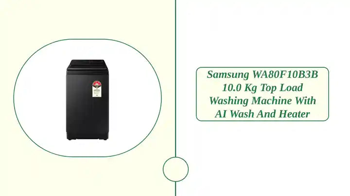 Samsung WA80F10B3B 10.0 kg Top Load Washing Machine with AI Wash and Heater by@Outfy