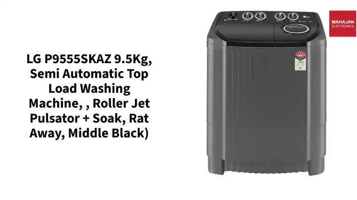 LG P9555SKAZ 9.5Kg, Semi Automatic Top Load Washing Machine, , Roller Jet Pulsator + Soak, Rat Away, Middle Black) by@Outfy