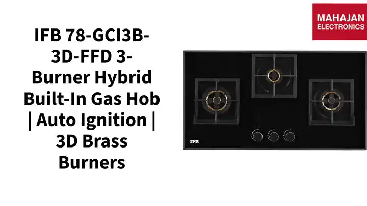 IFB 78-GCI3B-3D-FFD 3-Burner Hybrid Built-in Gas Hob | Auto Ignition | 3D Brass Burners by@Outfy