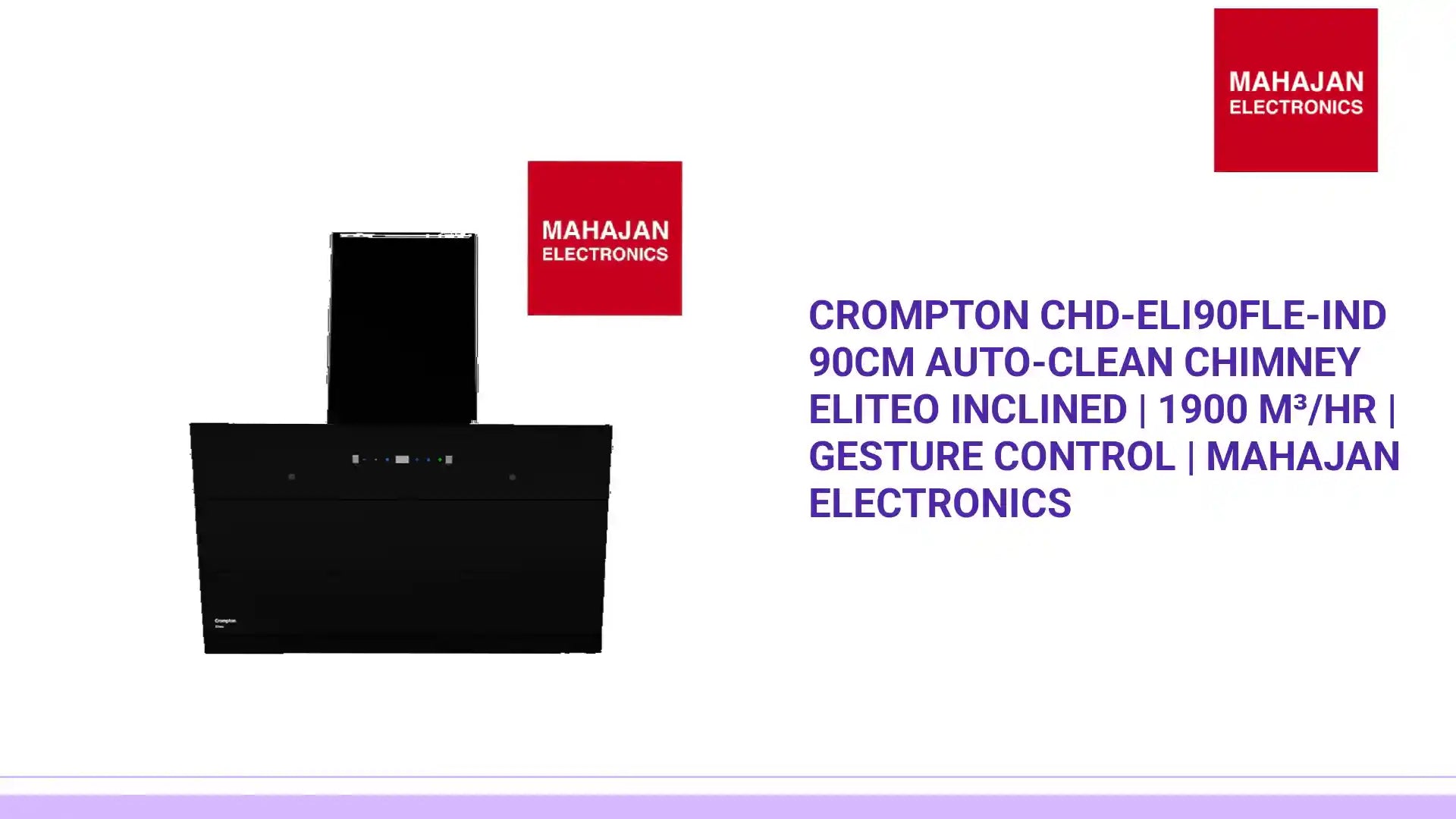 Crompton CHD-ELI90FLE-IND 90cm Auto-Clean Chimney Eliteo Inclined | 1900 m³/hr | Gesture Control | Mahajan Electronics by@Outfy