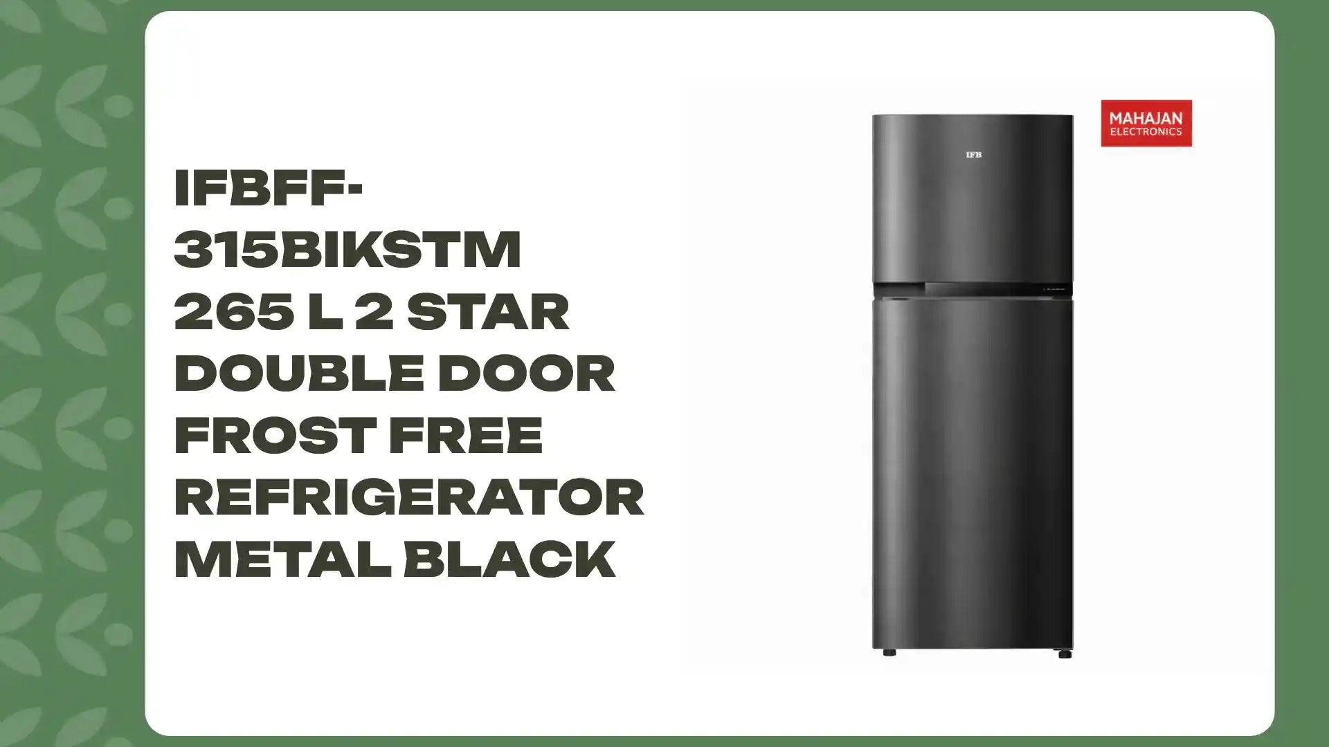 IFBFF-315BIKSTM 265 L 2 Star Double Door Frost Free Refrigerator Metal Black by@Outfy