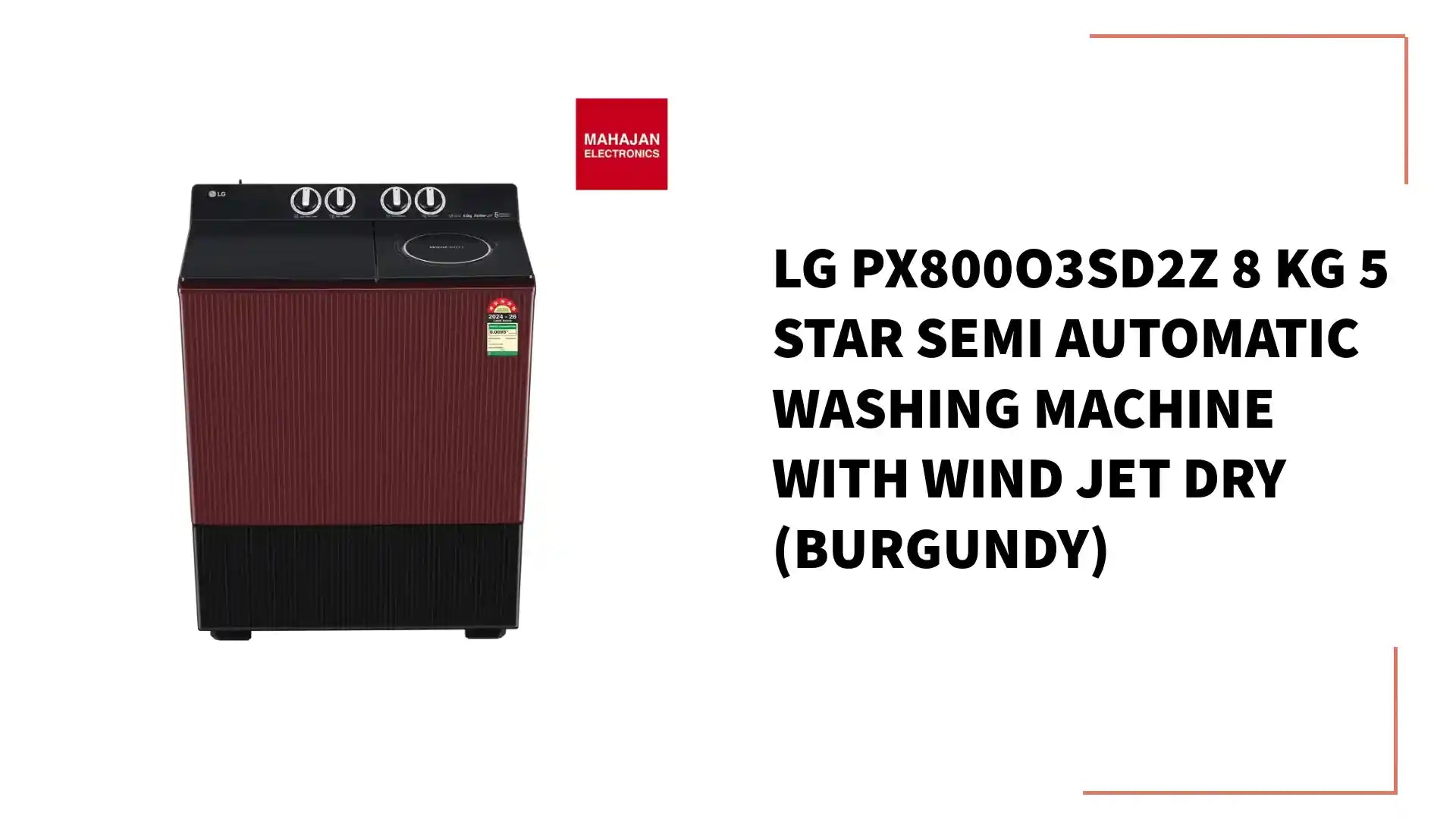 LG PX800O3SD2Z 8 kg 5 Star Semi Automatic Washing Machine with Wind Jet Dry, Burgundy – Mahajan Electronics Online.