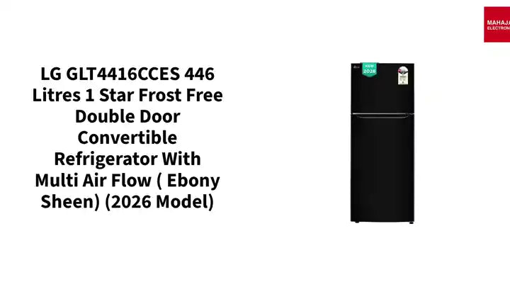 LG GLT4416CCES 446 Litres 1 Star Frost Free Double Door Convertible Refrigerator with Multi Air Flow ( Ebony Sheen) (2026 Model) by@Outfy