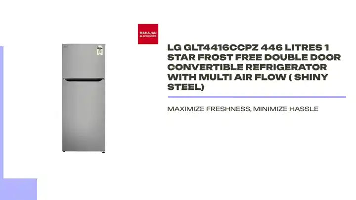 LG GLT4416CCPZ 446 Litres 1 Star Frost Free Double Door Convertible Refrigerator with Multi Air Flow ( Shiny Steel) by@Outfy