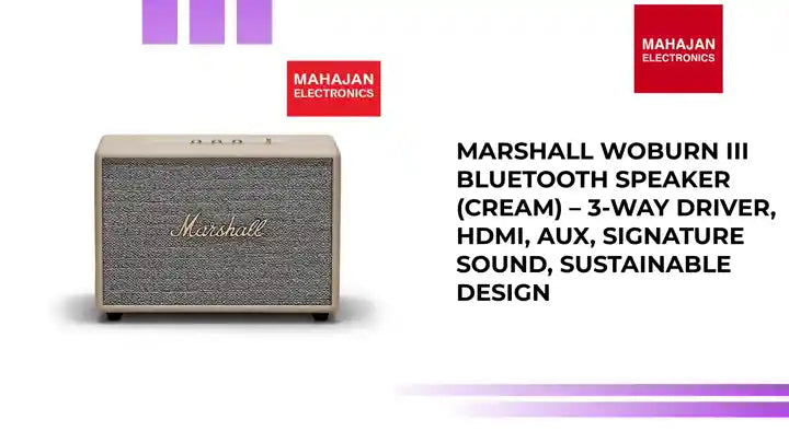 Marshall Woburn III Bluetooth Speaker (Cream) – 3-Way Driver, HDMI, AUX, Signature Sound, Sustainable Design by@Outfy