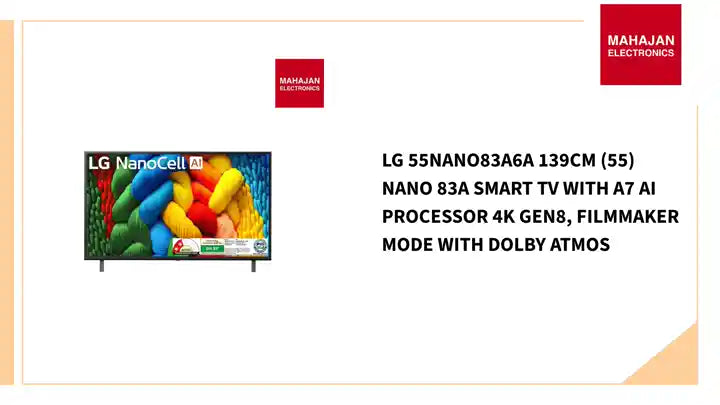 LG 55NANO83A6A 139cm (55) NANO 83A Smart TV with α7 AI Processor 4K Gen8, Filmmaker Mode with Dolby Atmos by@Outfy