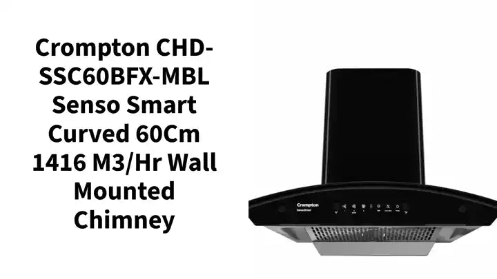 Crompton CHD-SSC60BFX-MBL Senso Smart Curved 60Cm 1416 M3/hr Wall Mounted Chimney by@Outfy