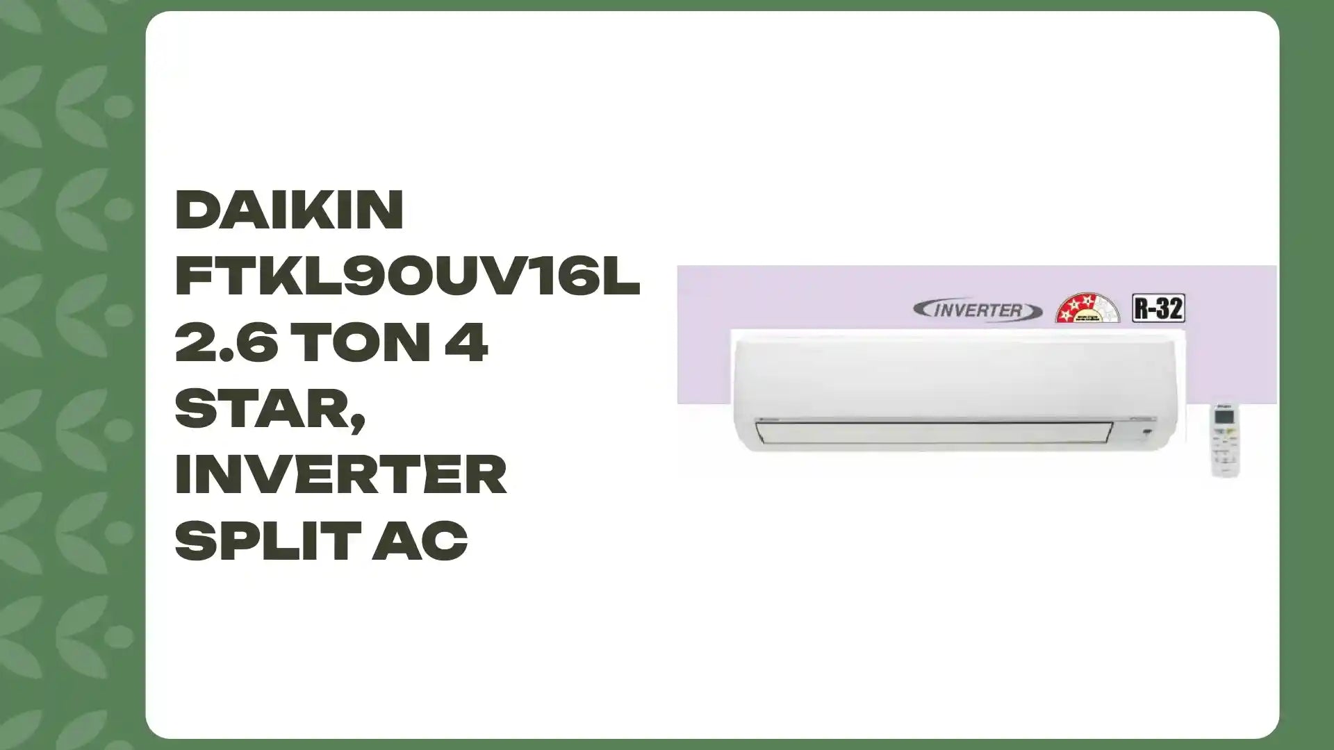 Daikin FTKL90UV16L 2.6 Ton 4 Star, Inverter Split AC by@Outfy