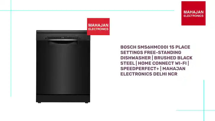 Bosch SMS6HMC00I 15 Place Settings Free-Standing Dishwasher | Brushed Black Steel | Home Connect Wi-Fi | SpeedPerfect+ | Mahajan Electronics Delhi NCR by@Outfy