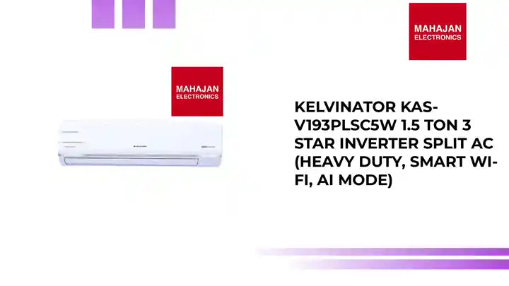 Kelvinator KAS-V193PLSC5W 1.5 Ton 3 Star Inverter Split AC (Heavy Duty, Smart Wi-Fi, AI Mode) by@Outfy