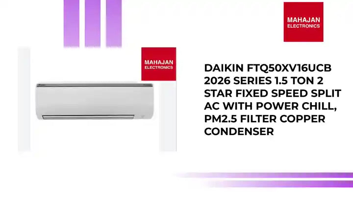 Daikin FTQ50XV16UCB 2026 Series 1.5 Ton 2 Star Fixed Speed Split AC with Power Chill, PM2.5 Filter Copper Condenser by@Outfy
