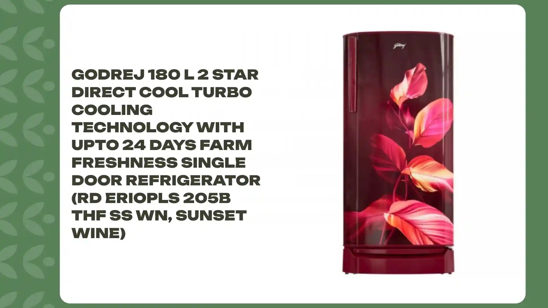 Godrej 180 L 2 Star Direct Cool Turbo Cooling Technology With Upto 24 Days farm Freshness Single Door Refrigerator (RD ERIOPLS 205B THF SS WN, Sunset Wine) by@Outfy