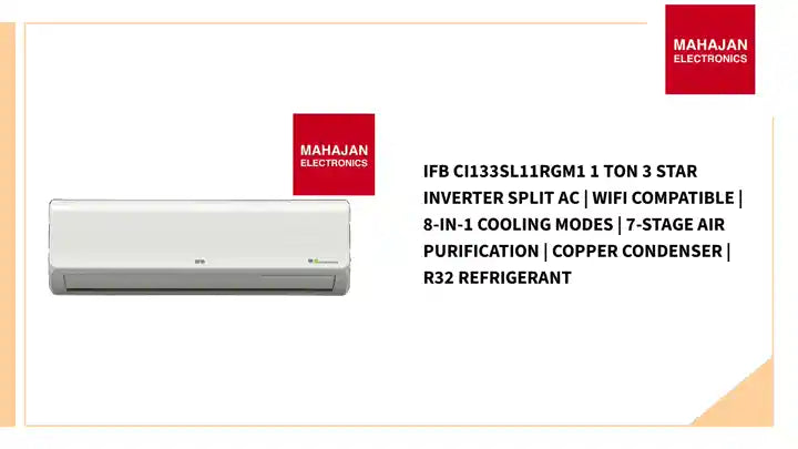 IFB CI133SL11RGM1 1 Ton 3 Star Inverter Split AC | WiFi Compatible | 8-in-1 Cooling Modes | 7-Stage Air Purification | Copper Condenser | R32 Refrigerant by@Outfy