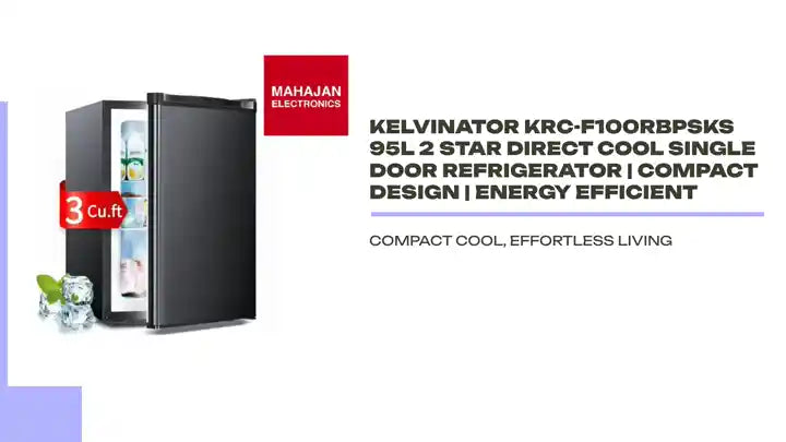 Kelvinator KRC-F100RBPSKS 95L 2 Star Direct Cool Single Door Refrigerator | Compact Design | Energy Efficient by@Outfy