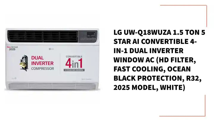 LG UW-Q18WUZA 1.5 Ton 5 Star AI Convertible 4-in-1 Dual Inverter Window AC (HD Filter, Fast Cooling, Ocean Black Protection, R32, 2025 Model, White) by@Outfy