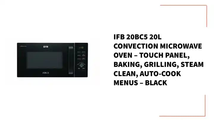 IFB 20BC5 20L Convection Microwave Oven – Touch Panel, Baking, Grilling, Steam Clean, Auto-Cook Menus – Black by@Outfy