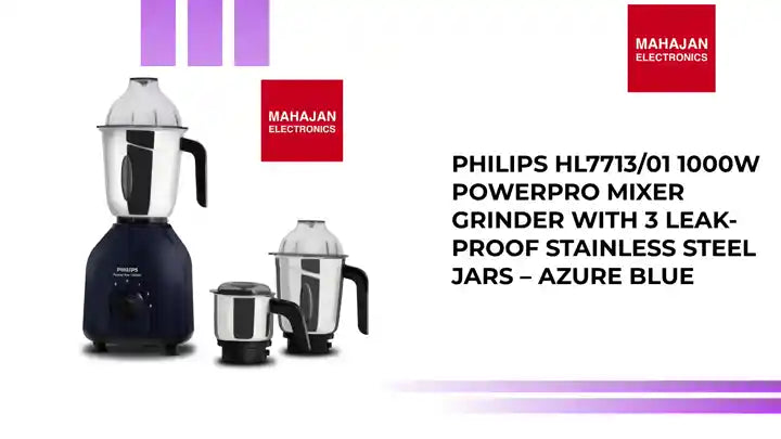 Philips HL7713/01 1000W PowerPro Mixer Grinder with 3 Leak-Proof Stainless Steel Jars – Azure Blue by@Outfy