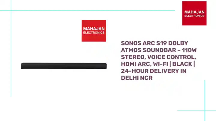 Sonos ARC S19 Dolby Atmos Soundbar – 110W Stereo, Voice Control, HDMI ARC, Wi-Fi | Black | 24-Hour Delivery in Delhi NCR by@Outfy