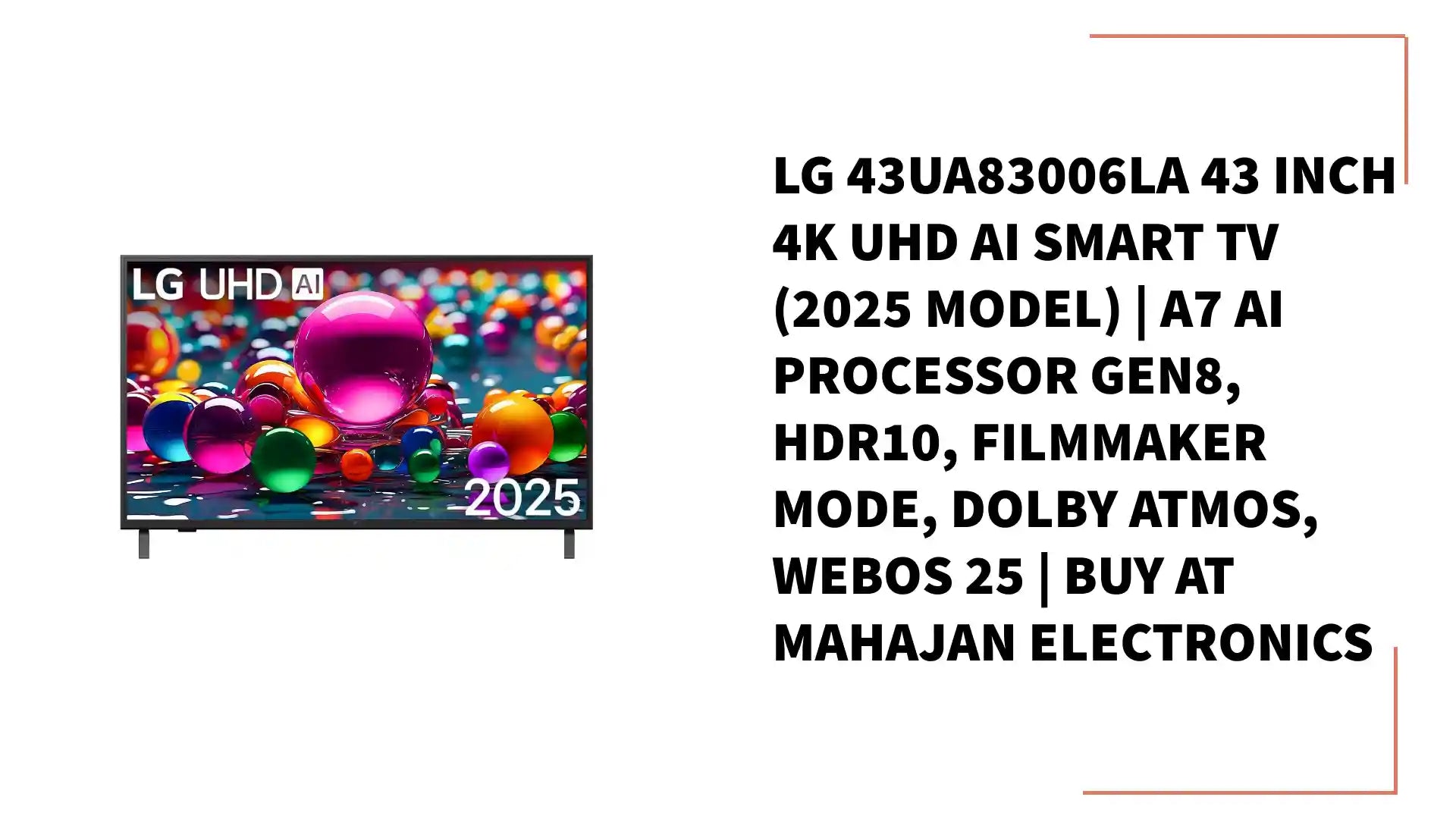 LG 43UA83006LA 43 Inch 4K UHD AI Smart TV (2025 Model) | α7 AI Processor Gen8, HDR10, Filmmaker Mode, Dolby Atmos, webOS 25 | Buy at Mahajan Electronics by@Outfy