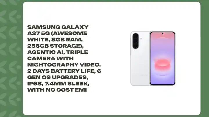 Samsung Galaxy A37 5G (Awesome White, 8GB RAM, 256GB Storage), Agentic AI, Triple Camera with Nightography Video, 2 Days Battery Life, 6 Gen OS Upgrades, IP68, 7.4mm Sleek, with No Cost EMI by@Outfy