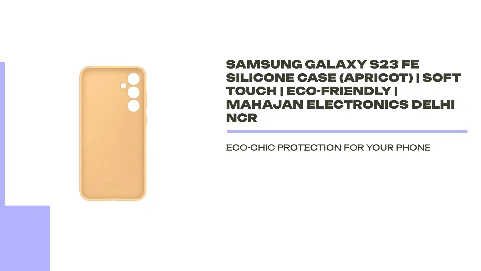 Samsung Galaxy S23 FE Silicone Case (Apricot) | Soft Touch | Eco-Friendly | Mahajan Electronics Delhi NCR by@Outfy