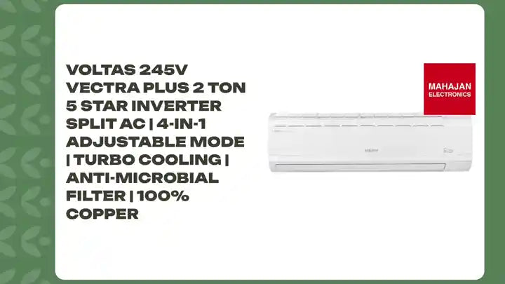 Voltas 245V Vectra Plus 2 Ton 5 Star Inverter Split AC | 4-in-1 Adjustable Mode | Turbo Cooling | Anti-Microbial Filter | 100% Copper by@Outfy