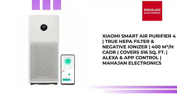 Xiaomi Smart Air Purifier 4 | True HEPA Filter & Negative Ionizer | 400 m³/h CADR | Covers 516 Sq. Ft. | Alexa & App Control | Mahajan Electronics by@Outfy