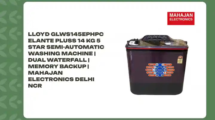 Lloyd GLWS145EPHPC Elante Pluss 14 Kg 5 Star Semi-Automatic Washing Machine | Dual Waterfall | Memory Backup | Mahajan Electronics Delhi NCR by@Outfy