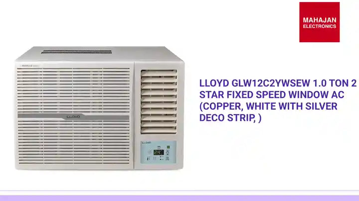 Lloyd GLW12C2YWSEW 1.0 Ton 2 Star Fixed Speed Window AC (Copper, White with Silver Deco Strip, ) by@Outfy