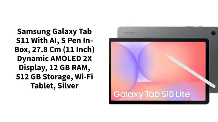 Samsung Galaxy Tab S11 with AI, S Pen in-Box, 27.8 cm (11 inch) Dynamic AMOLED 2X Display, 12 GB RAM, 512 GB Storage, Wi-Fi Tablet, Silver by@Outfy