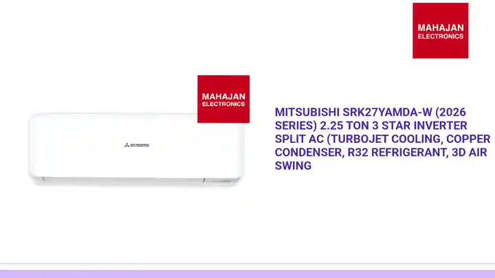 Mitsubishi SRK27YAMDA-W (2026 Series) 2.25 Ton 3 Star Inverter Split AC (Turbojet Cooling, Copper Condenser, R32 Refrigerant, 3D Air Swing by@Outfy